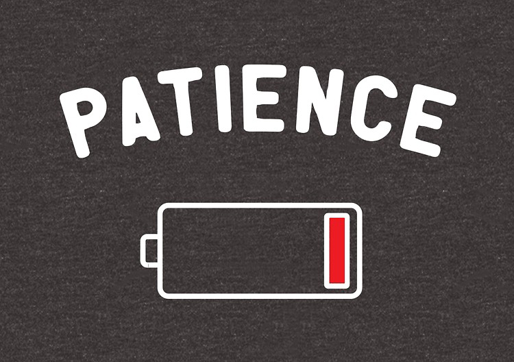 Image of the word patience and a low battery sign